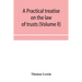 A practical treatise on the law of trusts (Volume II)