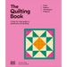 The Quilting Book: A Step-By-Step Guide to Patchwork and Quilting