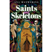 Saints and Skeletons: A Memoir of Living in Mexico