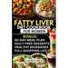 Fatty Liver Diet Cookbook for Women: Simple and Delicious Low Fat Anti-Inflammatory Fatty Liver Diet Recipes for Liver Cleanse, Detox and Support for