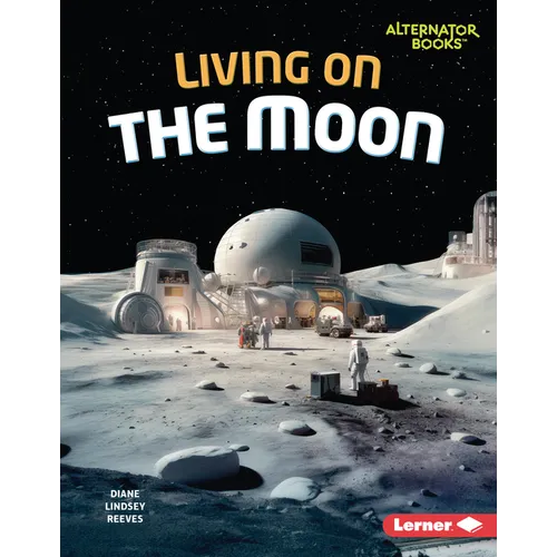 Living on the Moon