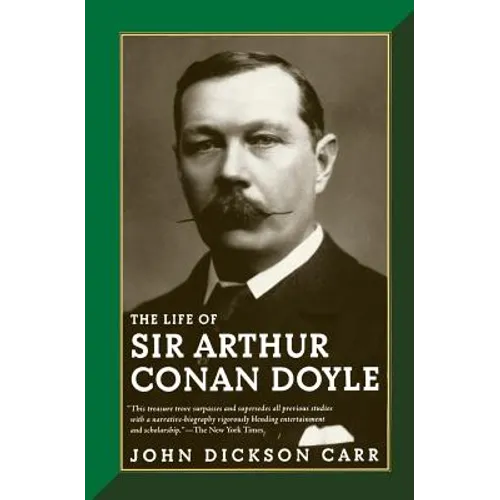 The Life of Sir Arthur Conan Doyle