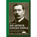 The Life of Sir Arthur Conan Doyle