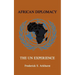 African Diplomacy: The Un Experience
