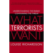 What Terrorists Want: Understanding the Enemy, Containing the Threat