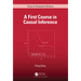 A First Course in Causal Inference