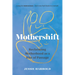 Mothershift: Reclaiming Motherhood as a Rite of Passage