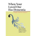 When Your Loved One Has Dementia