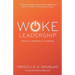 Woke Leadership: Profits, Prophets & Purpose