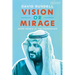 Vision or Mirage: Saudi Arabia at the Crossroads
