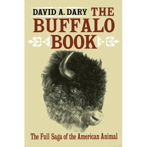 The Buffalo Book: The Full Saga Of The American Animal