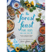 The Forest Feast for Kids: Colorful Vegetarian Recipes That Are Simple to Make