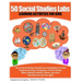 50 Social Studies Labs: Learning Activities for Kids