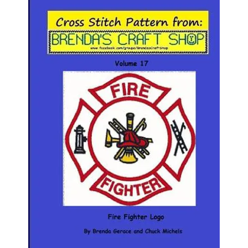 Fire Fighter Logo - Cross Stitch Pattern from Brenda's Craft Shop - Volume 17: Cross Stitch Pattern from Brenda's Craft Shop