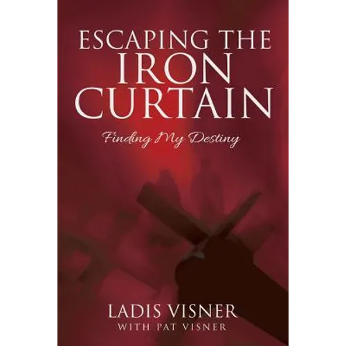 Escaping the Iron Curtain: Finding My Destiny