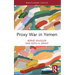 Proxy War in Yemen