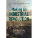 Making an Industrial Revolution: Skill, Knowledge, Community and Innovation
