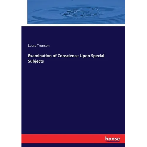 Examination of Conscience Upon Special Subjects