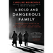 A Bold and Dangerous Family: The Remarkable Story of an Italian Mother, Her Two Sons, and Their Fight Against Fascism