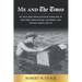 Me and The Times: My wild ride from elevator operator to New York Times editor, columnist, and change agent (1967-97)