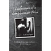 Confessions of a Compassionate Felon: A Collection of Convictions, Contemplations & Poetic Perspectives