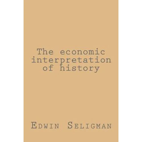 The economic interpretation of history