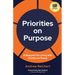 Priorities on Purpose: A Blueprint for Living with Clarity and Focus