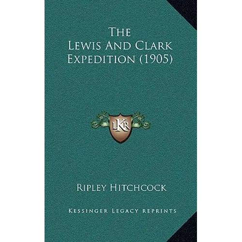 The Lewis And Clark Expedition (1905)