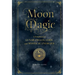 Moon Magic: A Handbook of Lunar Cycles, Lore, and Mystical Energies