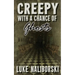 Creepy with a Chance of Ghosts