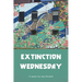 Extinction Wednesday