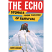 The Echo: Stories from the Edge of Survival