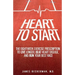 Heart to Start: The Eight-Week Exercise Prescription to Live Longer, Beat Heart Disease, and Run Your Best Race