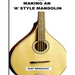 Making an 'A' style Mandolin