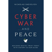 Cyber War...and Peace: Building Digital Trust Today with History as Our Guide