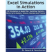 130 Excel Simulations in Action: Simulations to Model Risk, Gambling, Statistics, Monte Carlo Analysis, Science, Business and Finance