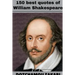 150 best quotes of William Shakespeare
