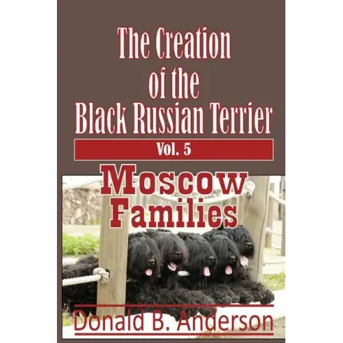 The Creation of the Black Russian Terrier: Moscow Families