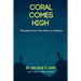 Coral Comes High