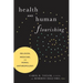 Health and Human Flourishing: Religion, Medicine, and Moral Anthropology