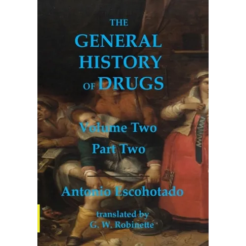 The General History of Drugs Volume Two Part Two