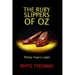 The Ruby Slippers of Oz: Thirty Years Later