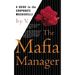 The Mafia Manager: A Guide to the Corporate Machiavelli