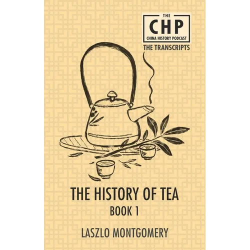 The History of Tea Book 1