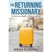 The Returning Missionary: The Sorrows and Laughter of Home Assignment