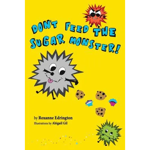 Don't Feed The Sugar Monster