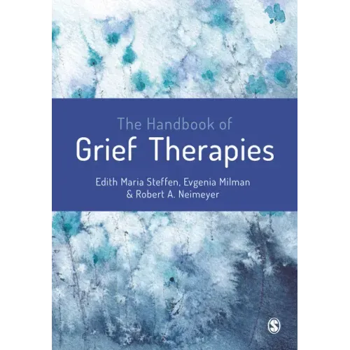 The Handbook of Grief Therapies