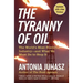 The Tyranny of Oil: The World's Most Powerful Industry--And What We Must Do to Stop It