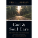 God and Soul Care: The Therapeutic Resources of the Christian Faith