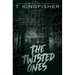 The Twisted Ones